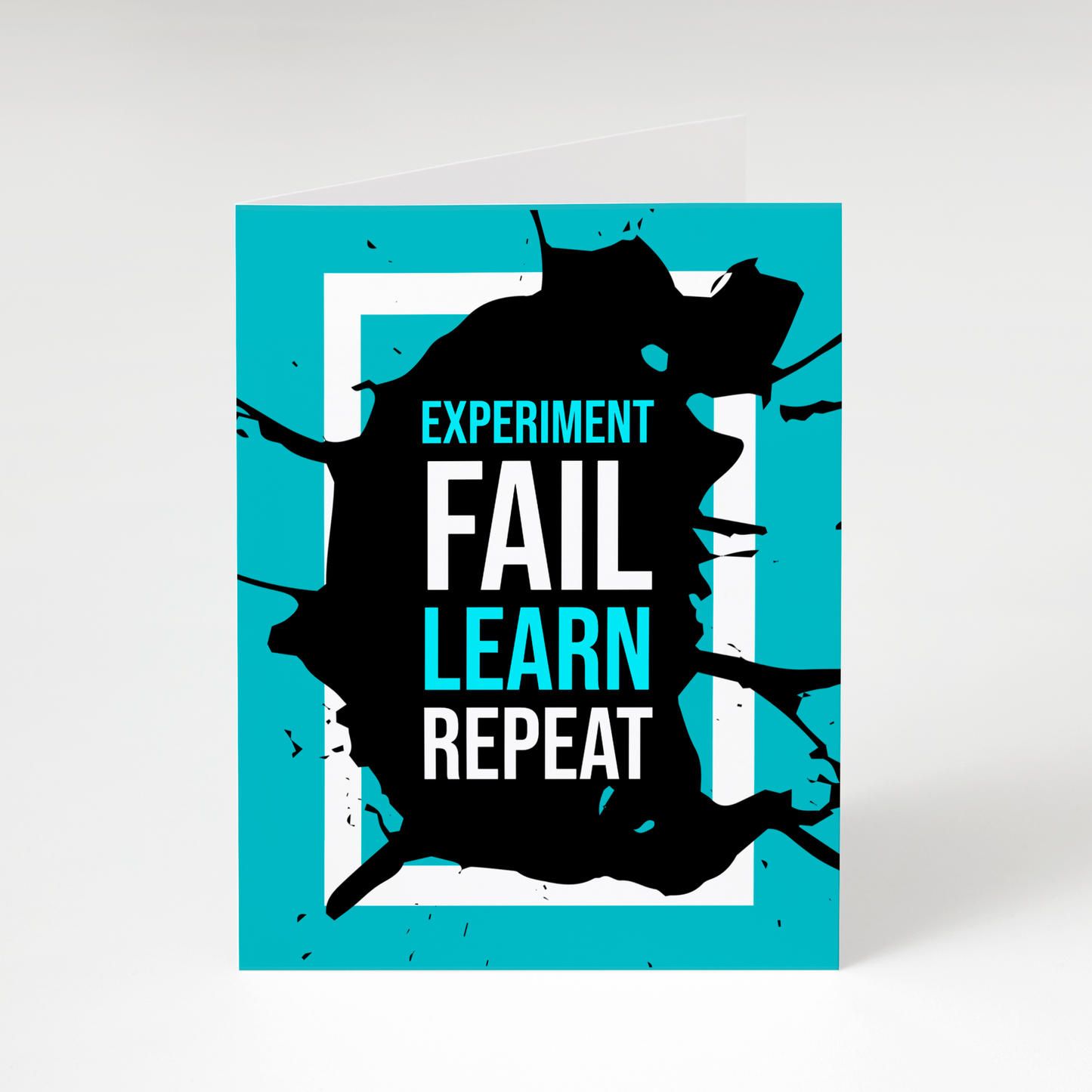 Experiment - Fail - Learn - Repeat Greeting Card