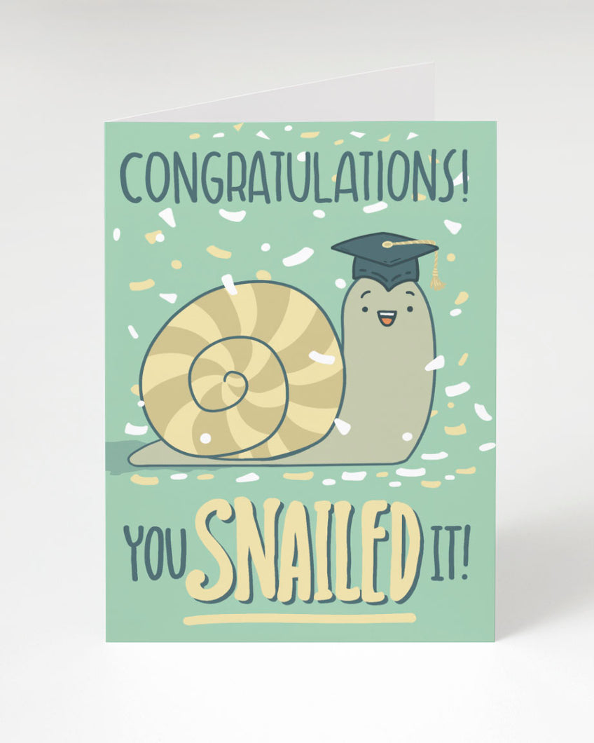 Congratulations You Snailed it Greeting Card